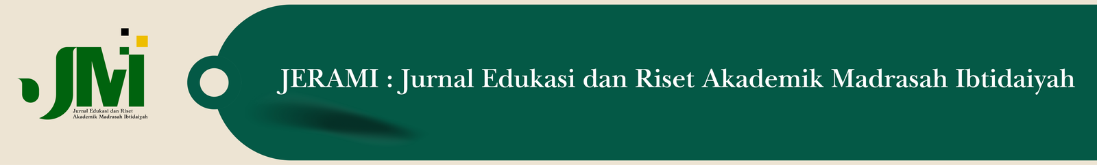 JERAMI : Jurnal Edukasi dan Riset Akademik Madrasah Ibtidaiyah